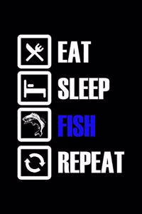 Eat Sleep Fish Repeat
