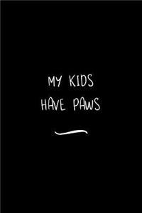 My Kids Have Paws
