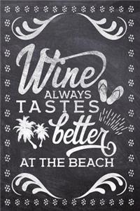 Wine Always Tastes Better At The Beach