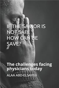 If the Savior Is Not Safe How Can He Save?