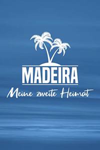 Madeira - Meine zweite Heimat: Reisetagebuch ca DIN A5 weiß liniert über 100 Seiten I Insel - Portugal I Tagebuch I Urlaubstagebuch