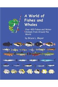 A World of Fishes and Whales