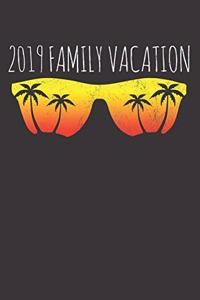 Family Summer Vacation 2019 Notebook Journal