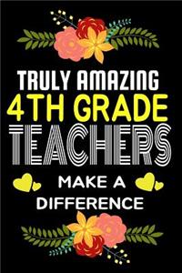 Truly Amazing 4th Grade Teachers Make A difference