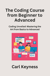 Coding Course from Beginner to Advanced