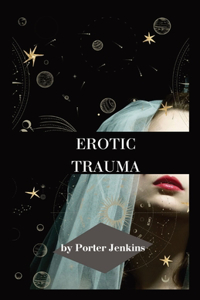 Erotic Trauma