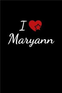 I love Maryann