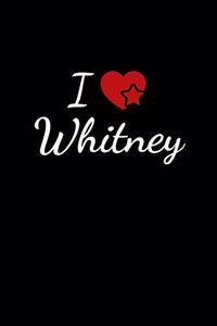 I love Whitney