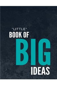 Little Book of Big Ideas: Writing Journal - College Ruled and Office -Writes Down Your Memories or Ideas - Notebook for Men and Women & Kids - Traveler Diary for Students Boy