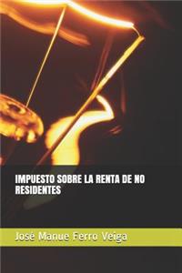 Impuesto Sobre La Renta de No Residentes