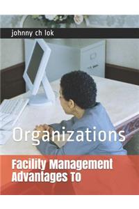 Facility Management Advantages to