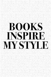 Books Inspire My Style