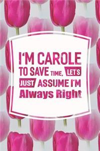 I'm Carole to Save Time, Let's Just Assume I'm Always Right