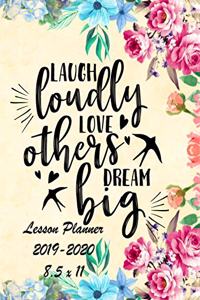 Laugh Loudly, Love Others, Dream Big