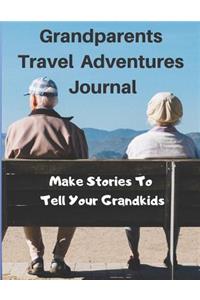 Grandparents Travel Adventure Journal - Make Stories to Tell Your Grandkids