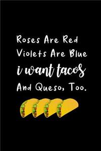 I Want Tacos And Queso Too