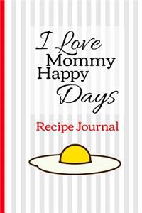 I love Mommy happy Days Recipe Journal