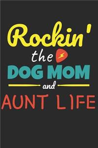 Rockin The Dog Mom Aunt Life