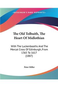 Old Tolbuith, The Heart Of Midlothian
