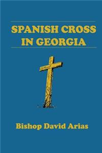 Spanish Cross in Georgia