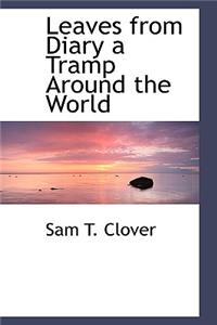 Leaves from Diary a Tramp Around the World