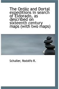 The Ordaz and Dortal Expeditions in Search of Eldorado, as Described on Sixteenth Century Maps (with