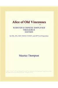 Alice of Old Vincennes (Webster's Chinese Simplified Thesaurus Edition)