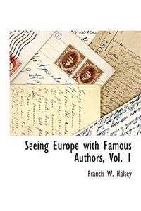 Seeing Europe with Famous Authors, Vol. 1