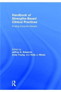 Handbook of Strengths-Based Clinical Practices