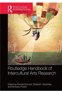 Routledge International Handbook of Intercultural Arts Research