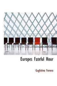 Europes Fateful Hour