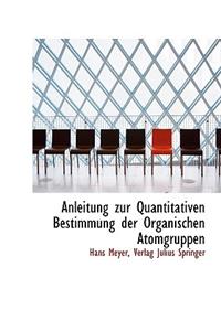 Anleitung Zur Quantitativen Bestimmung Der Organischen Atomgruppen