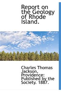 Report on the Geology of Rhode Island.