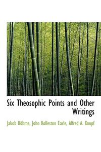 Six Theosophic Points and Other Writings