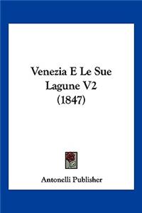 Venezia E Le Sue Lagune V2 (1847)