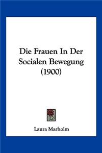 Frauen In Der Socialen Bewegung (1900)