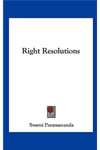 Right Resolutions