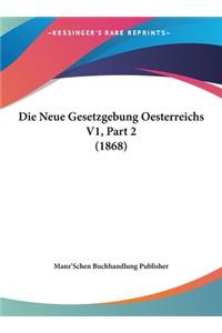 Die Neue Gesetzgebung Oesterreichs V1, Part 2 (1868)