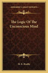 Logic of the Unconscious Mind