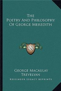 The Poetry And Philosophy Of George Meredith