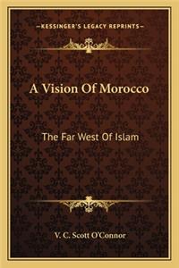 A Vision of Morocco