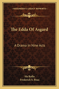 Edda Of Asgard: A Drama In Nine Acts