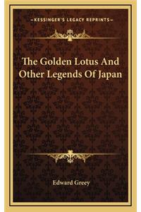 The Golden Lotus and Other Legends of Japan