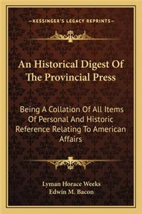 An Historical Digest Of The Provincial Press