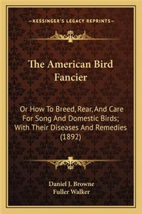 The American Bird Fancier