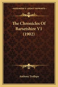 Chronicles Of Barsetshire V1 (1902)