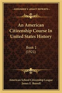 American Citizenship Course In United States History