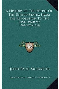 A History of the People of the United States, from the Revolution to the Civil War V2