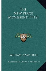 The New Peace Movement (1912)