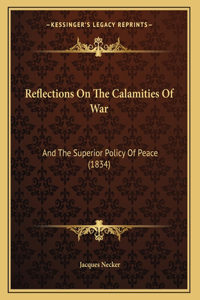 Reflections On The Calamities Of War